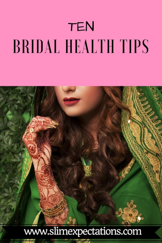 bridal health tips, healty bridal tips, pre bridal hacks, bride