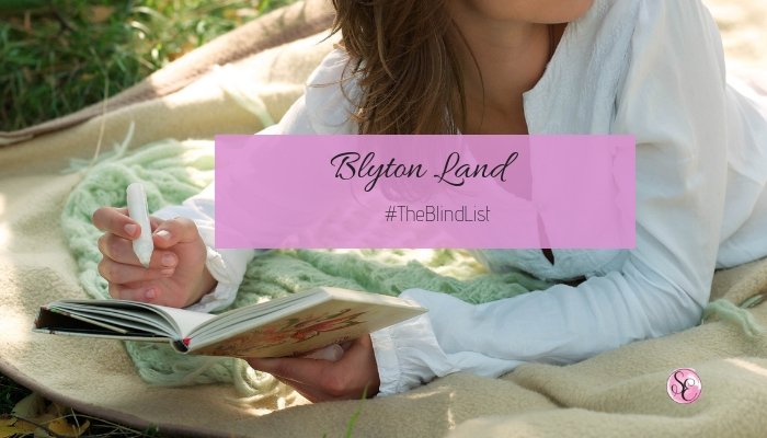 My Adventure To Blyton Land #TheBlindList