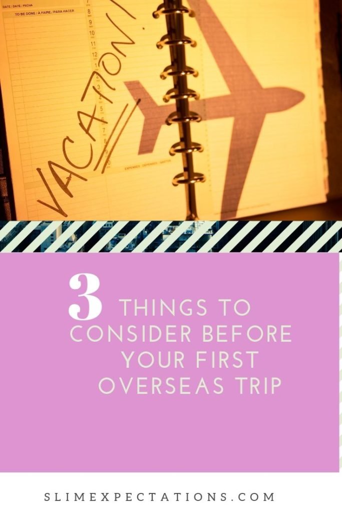 Tarvel tips for your first international  visit #SlimExpectations #TravelTips #Travel #photography #travelblogger